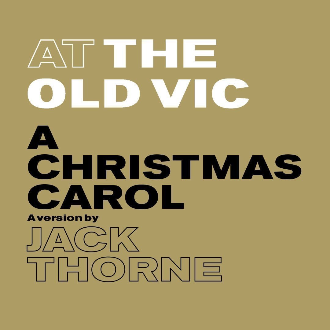 A Christmas Carol Old Vic Cheap Theatre Tickets Old Vic Theatre