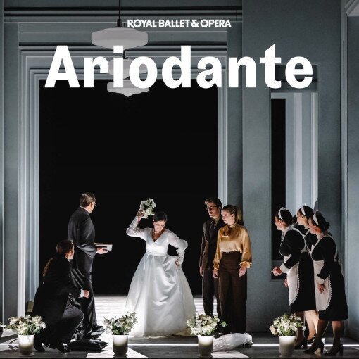 Ariodante - Royal Ballet and Opera Ariodante - Royal Ballet and Opera
