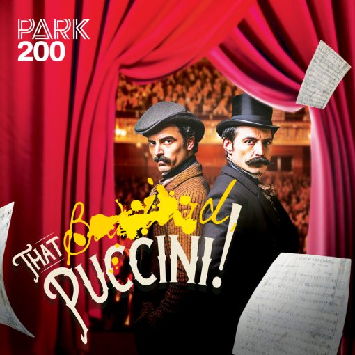 That Bastard, Puccini! That Bastard, Puccini!