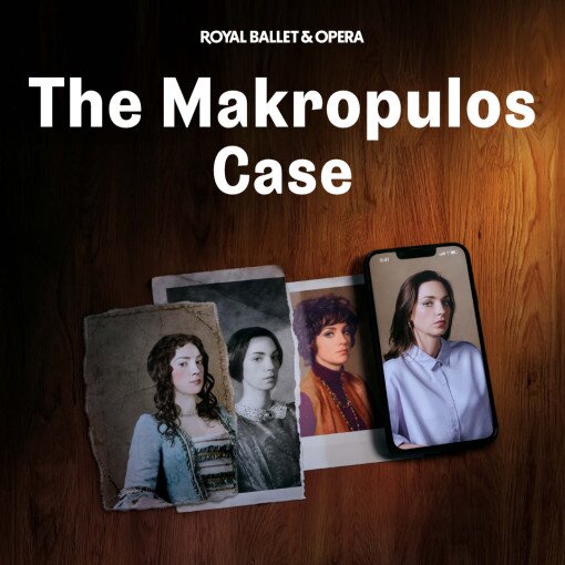 The Makropulos Case - Royal Ballet and Opera The Makropulos Case - Royal Ballet and Opera